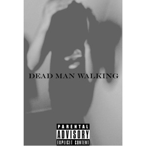 DEAD MAN WALKING (Explicit)