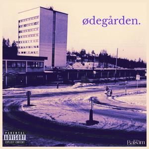 Ødegården (Explicit)