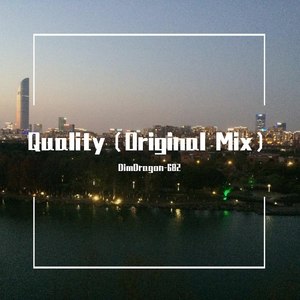 Quality (Original Mix)