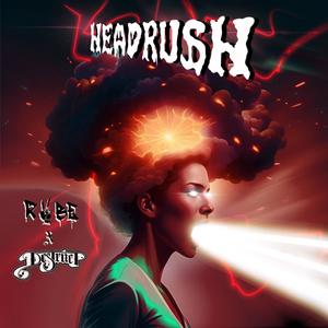 HeadRush (feat. Destruct & DJ Bless 1ne) [Explicit]