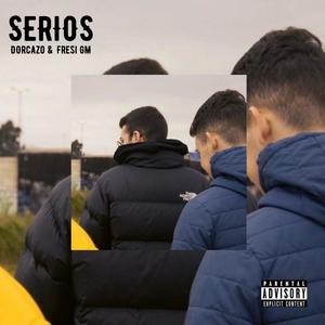 Serios(feat. Dorcazo) (Explicit)
