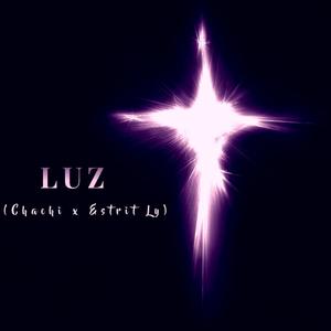 Luz (feat. Chachi & Estrit Ly)