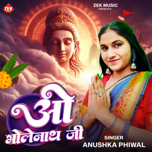 Anushka Phiwal - O Bhole Nath Ji