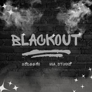 Blackout (feat. Mia_stixks) [Explicit]