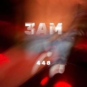 3 AM (Explicit)