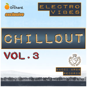 Electro Vibes Chill Out Vol. 3