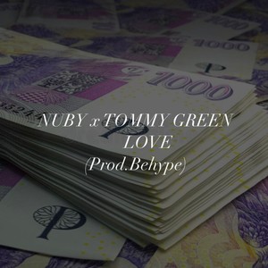 LOVE (feat. Tommy Green) (Explicit)