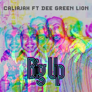 Big Up (feat. Dee Green Lion)