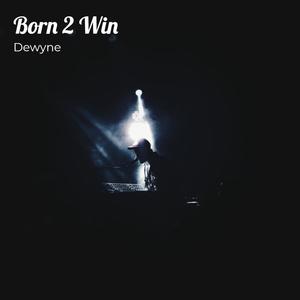 Born 2 Win