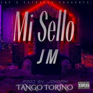 MI SELLO (Prod By. JayOmix & Tango Torino) [Explicit]