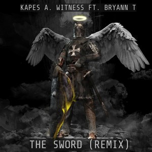 The Sword (feat. Bryann T) [Remix]