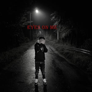EYES ON ME (Explicit)