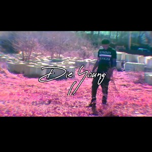 Die young (Explicit)