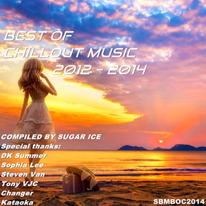 Best of Chillout Music 2012-2014 (Deluxe Edition) Part 1