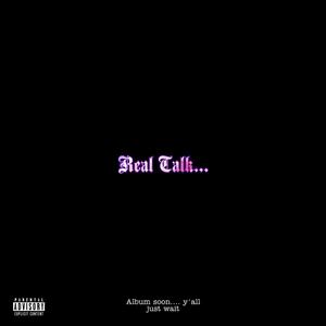 Real Talk (Explicit)