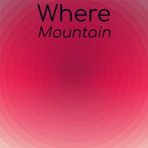 Where Mountain