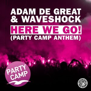 Here We Go!(Party Camp Anthem) (Original Mix)
