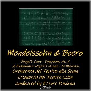 Mendelssohn & Boero: Fingal’s Cave - Symphony NO. 4 - A Midsummer Night’s Dream - El Matrero