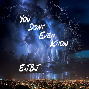 You Don't Even Know (Extended Cut)