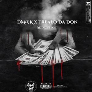 Addicted(feat. Trealo Da Don) (Explicit)