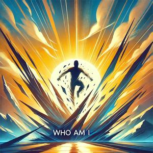 Who Am I (Explicit)