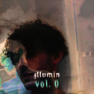 Illumin, Vol. 0 (Explicit)