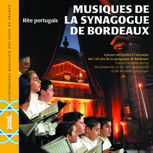 Musiques de la Synagogue de Bordeaux : Rite portugais (Live Concert 120th Anniversary)