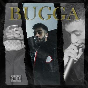 Bugga (Explicit)