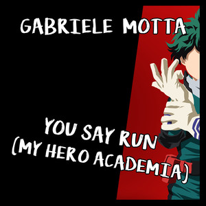 You Say Run (My Hero Academia)