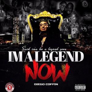 Said Ima Be A Legend Soon, IMA LEGEND NOW (Explicit)