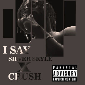 I Say (Explicit)