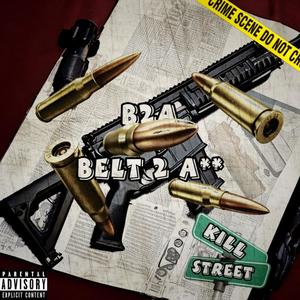 B2A (Belt 2 Ass) (feat. SpazzRTG, BJ Bandit, KLiLx EBK, Kato ebk & Edott) [Explicit]