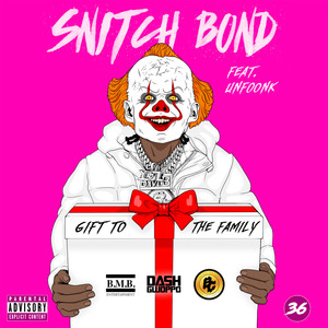 Snitch Bond (Explicit)