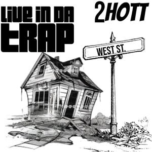 Live in da trap (Explicit)