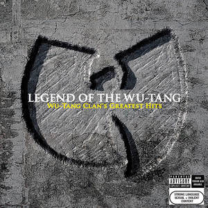 Legend Of The Wu-Tang: Wu-Tang Clan's Greatest Hits (Explicit)