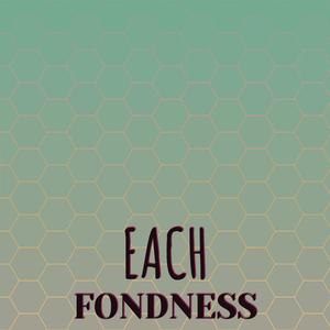 Each Fondness