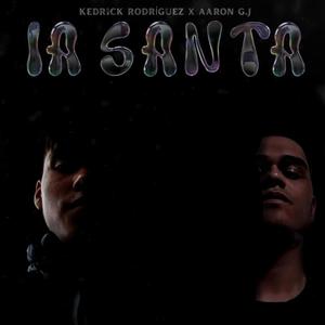 La Santa (feat. Kedrick Rodriguez)