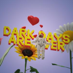 dark days are over (feat. Dyson)