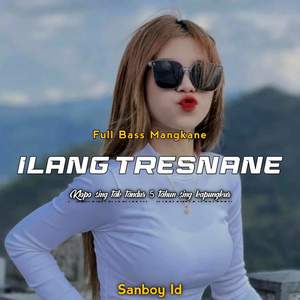 DJ ILANG TRESNANE FULL BASS MANGKANE -Inst