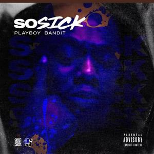 So Sick (Explicit)