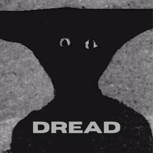 Dread