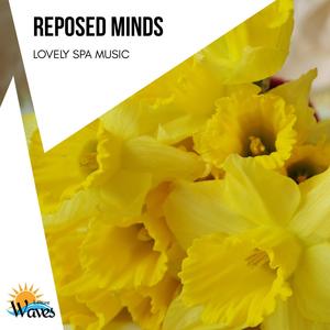 Reposed Minds - Lovely Spa Music