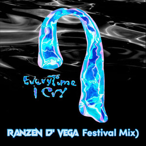 Everytime Cry (Ranzen D'Vega Festival Mix)