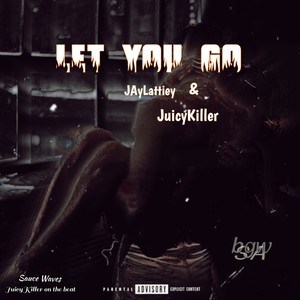 Let You Go (feat. JayLattiey)