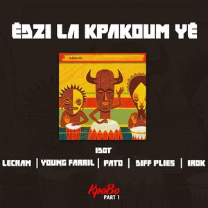 Edzi La Kpakoum Yé (feat. Young Farril, Patraa, Diff Plies, IROK & Lecram)