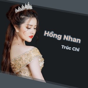 Trúc Chi - Hồng Nhan