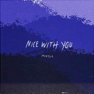 Nice With You (Explicit)