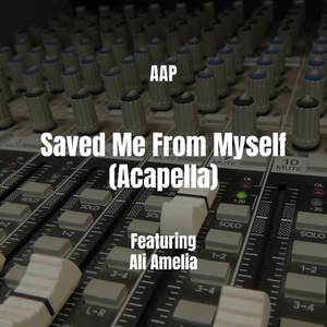 Saved Me From Myself (Acapella|Explicit)