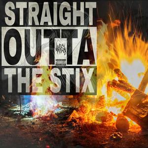 Straight Outta the Stix (Explicit)