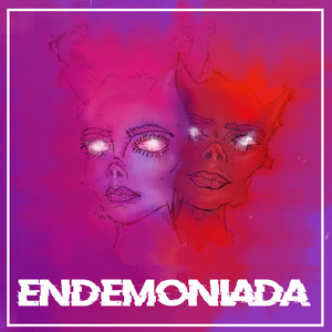 Endemoniada (Explicit)